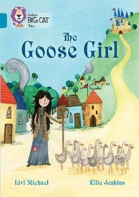 The Goose Girl - Livi Michael
