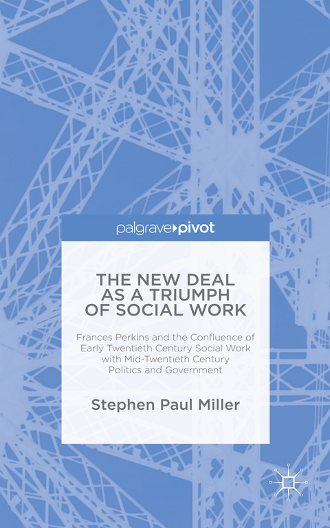 The New Deal as a Triumph of Social Work - S. Miller