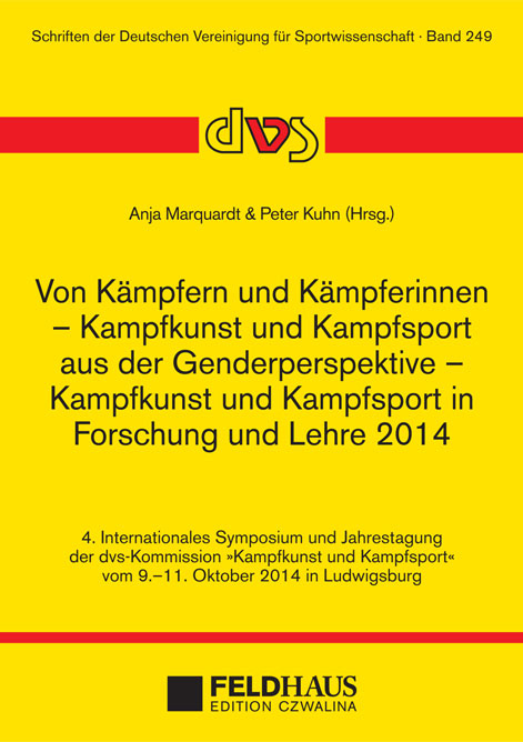 Von Kämpfern und Kämpferinnen – Kampfkunst und Kampfsport aus der Genderperspektive – Kampfkunst und Kampfsport in Forschung und Lehre 2014 - 