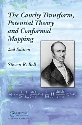 The Cauchy Transform, Potential Theory and Conformal Mapping - Steven R. Bell