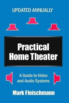 Practical Home Theater - Mark Fleischmann