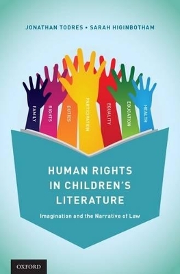 Human Rights in Children's Literature - Jonathan Todres, Sarah Higinbotham