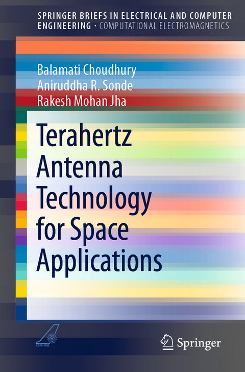 Terahertz Antenna Technology for Space Applications - Balamati Choudhury, Aniruddha R. Sonde, Rakesh Mohan Jha