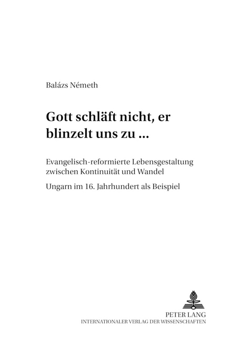 «Gott schläft nicht, er blinzelt uns zu...» - Balázs Németh