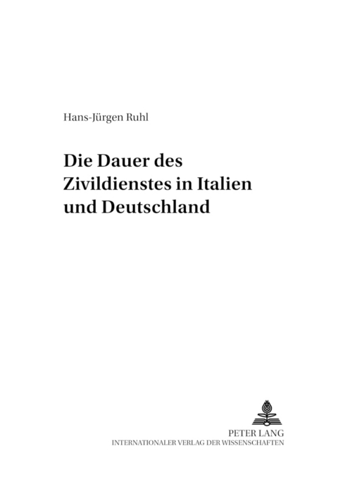 Die Dauer des Zivildienstes in Italien und Deutschland - Hans-Jürgen Ruhl