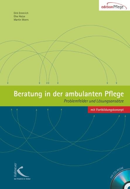 Beratung in der ambulanten Pflege - Dirk Emmrich, Elke Hotze, Martin Moers