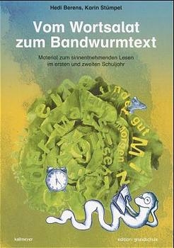 Vom Wortsalat zum Bandwurmtext - Heidi Berens, Karin Stümpel