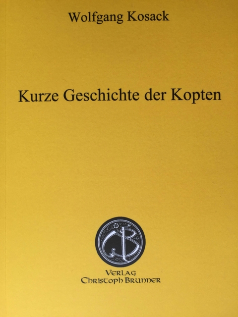 Kurze Geschichte der Kopten - Wolfgang Kosack