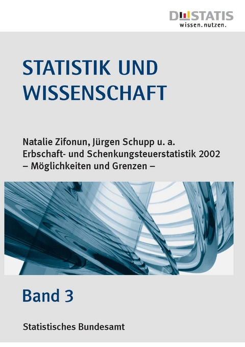 Erbschaft- und Schenkungssteuerstatistik 2002 - Möglichkeiten und Grenzen