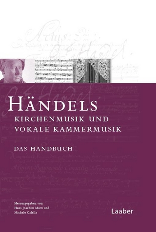 Händels Kirchenmusik und vokale Kammermusik - Hans J Marx; Michele Calella