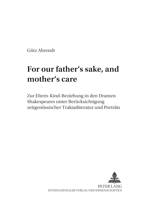 «For our father’s sake, and mother’s care» - Götz Ahrendt