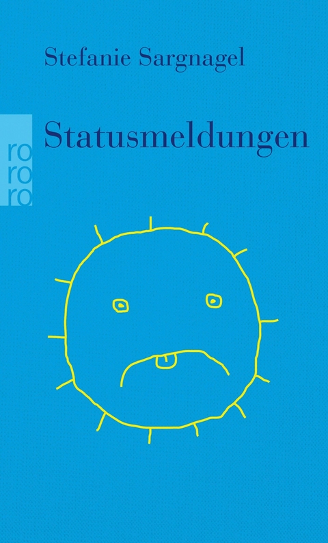 Statusmeldungen -  Stefanie Sargnagel