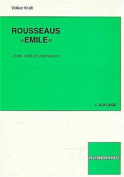 Rousseaus 'Emile' - Volker Kraft