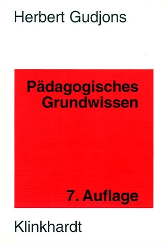 Pädagogisches Grundwissen - Herbert Gudjons