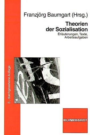 Theorien der Sozialisation - Franzjörg Baumgart