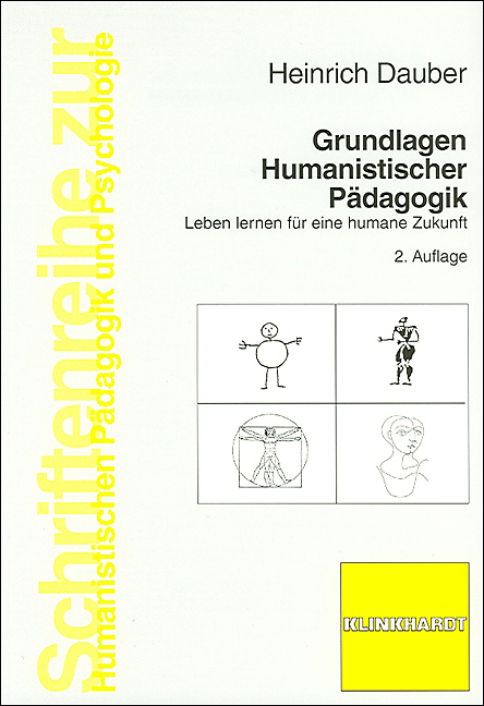 Grundlagen Humanistischer Pädagogik - Heinrich Dauber