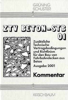 ZTV Beton-StB 01 Kommentar - Reinhard Grüning, Franz O Schuster