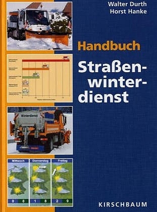 Handbuch Strassenwinterdienst - Walter Durth, Horst Hanke