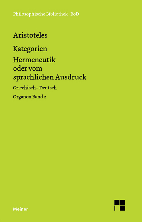 Kategorien. Hermeneutik oder vom sprachlichen Ausdruck (De interpretatione) -  Aristoteles