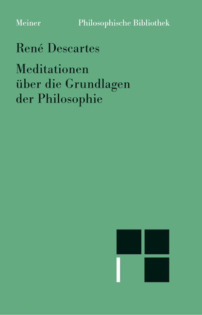 Meditationen über die Grundlagen der Philosophie - René Descartes