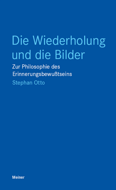 Die Wiederholung und die Bilder - Stephan Otto