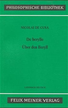 Schriften in deutscher Übersetzung / Über den Beryll /De beryllo -  Nikolaus von Kues