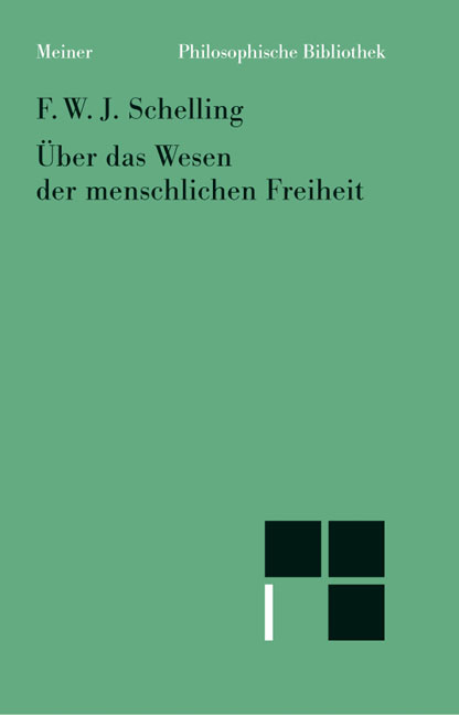 Philosophische Untersuchungen über das Wesen der menschlichen Freiheit und die damit zusammenhängenden Gegenstände - Friedrich W Schelling
