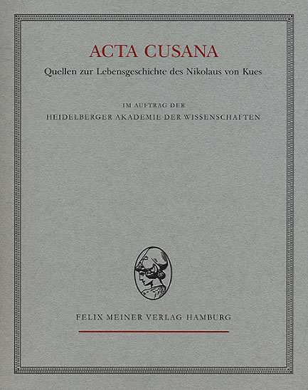 Acta Cusana. Quellen zur Lebensgeschichte des Nikolaus von Kues. Band I, Lieferung 2 - 