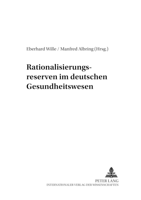 Rationalisierungsreserven im deutschen Gesundheitswesen - 