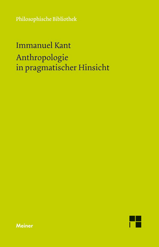 Anthropologie in pragmatischer Hinsicht - Immanuel Kant; Reinhard Brandt