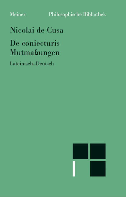 De coniecturis. Mutmaßungen -  Nikolaus von Kues