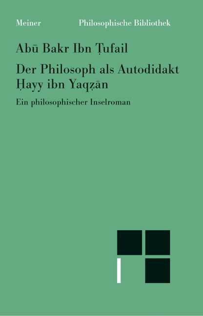 Der Philosoph als Autodidakt - Abu B Ibn Tufail