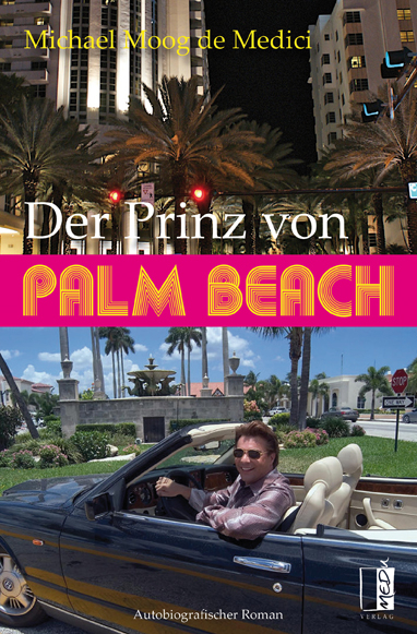 Der Prinz von Palm Beach - Moog de Medici Michael