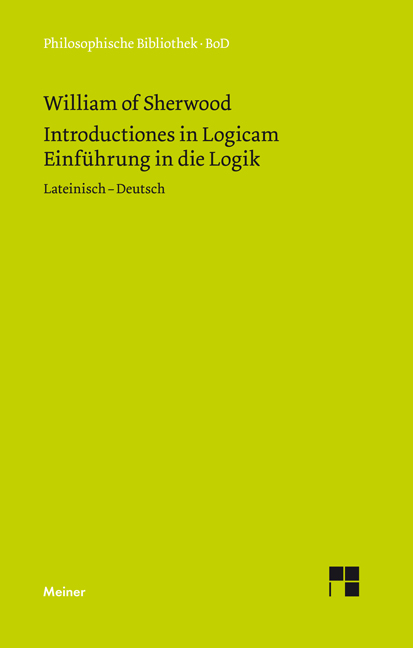 Introductiones in Logicam. Einführung in die Logik -  William of Sherwood
