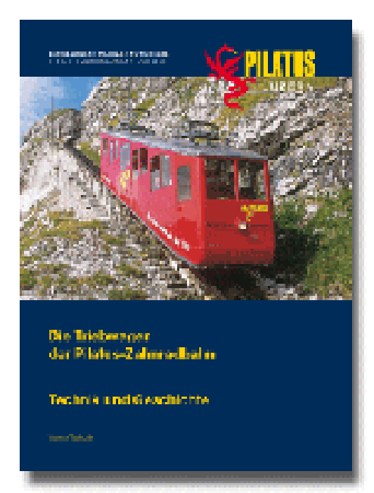 Die Triebwagen der Pilatus-Zahnradbahn - Werner Tschudin