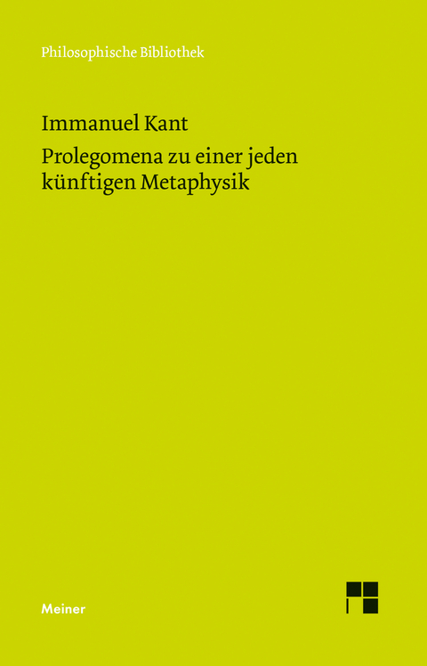 Prolegomena zu einer jeden künftigen Metaphysik, die als Wissenschaft wird auftreten können - Immanuel Kant