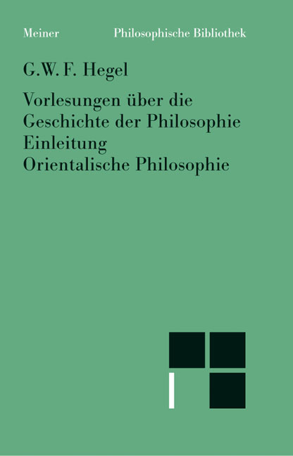 Vorlesungen über die Geschichte der Philosophie. Teil 1 - Georg Wilhelm Friedrich Hegel