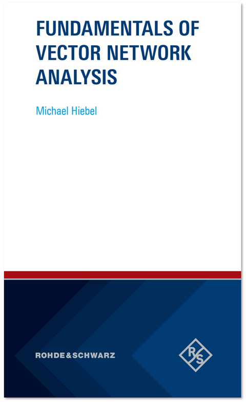 Fundamentals of Vector Network Analysis - Michael Hiebel