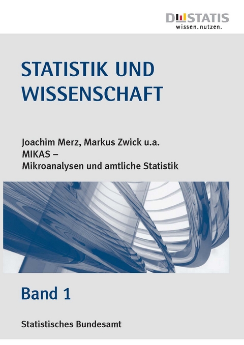 Mikroanalyse und amtliche Statistik "MIKAS"