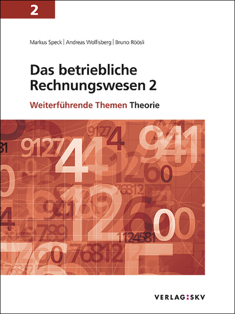 Das betriebliche Rechnungswesen / Das betriebliche Rechnungswesen 2 - Weiterführende Themen, Bundle mit digitalen Lösungen - Andreas Wolfisberg, Markus Speck, Bruno Röösli