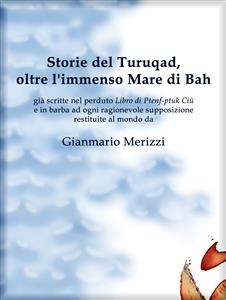 Storie del Turuqad, oltre l'immenso Mare di Bah - Gianmario Merizzi