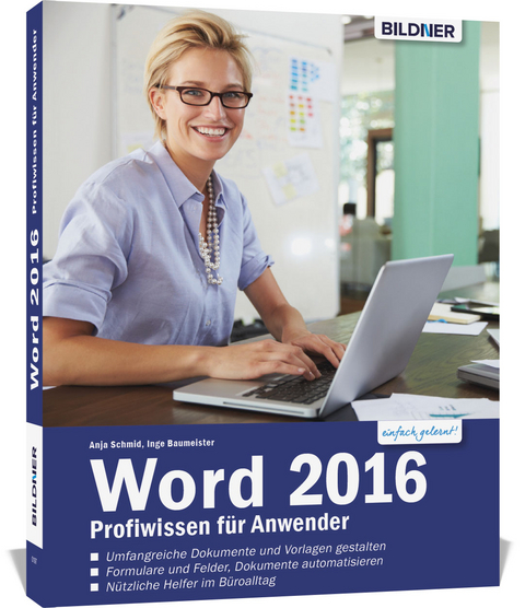 Word 2016 - Profiwissen für Anwender - Anja Schmid, Inge Baumeister