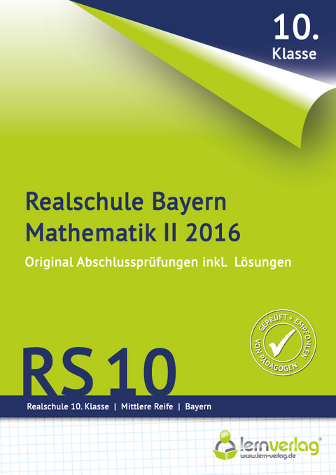 Abschlussprüfung Mathematik II Realschule Bayern 2016