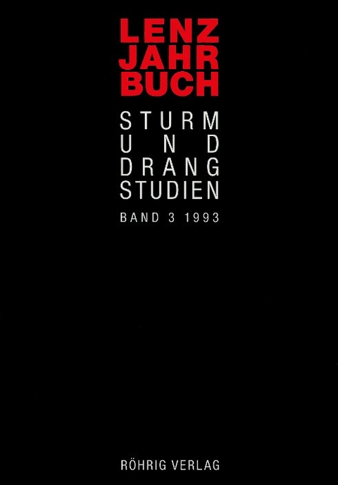 Lenz-Jahrbuch. Sturm-und-Drang-Studien / Lenz-Jahrbuch 3 (1993) - Sabina Becker, Ursula Caflisch-Schnetzler, Astrid Grieger, Maria E Müller, Werner H Preuss, Gert Theile, Christoph Weiss, Karin A Wurst, Ralph R Wuthenow