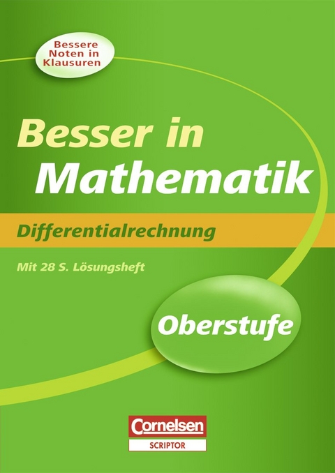 Besser in Mathematik - Oberstufe - Benno Mohry