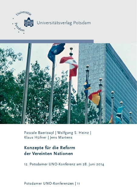 Konzepte für die Reform der Vereinten Nationen - Pascale Baeriswyl, Wolfgang S. Heinz, Klaus Hüfner, Jens Martens