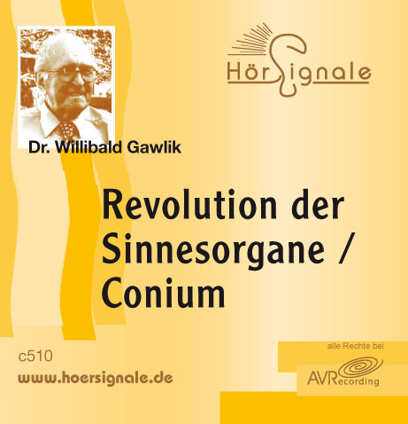 Revolution der Sinnesorgane /Conium - Willibald Gawlik