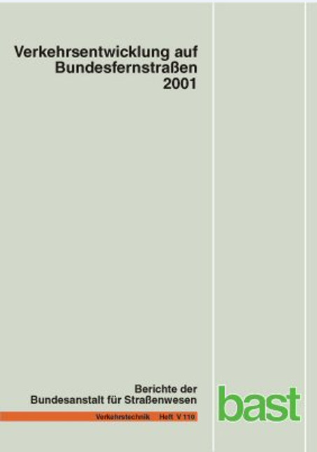 Verkehrsentwicklung auf Bundesfernstrassen 2001 - S Laffont, G Nierhoff, G Schmidt