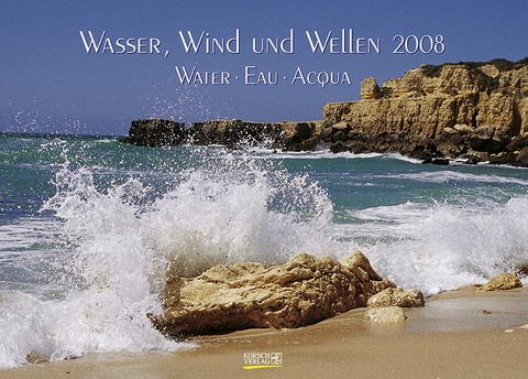 Wasser, Wind und Wellen 2008