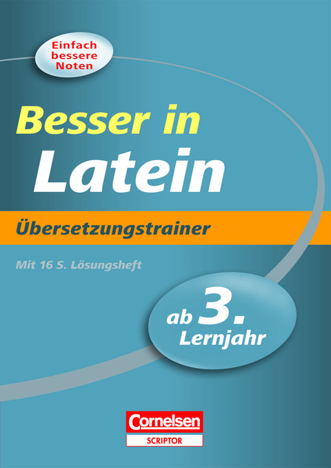 Besser in Latein - Übersetzungstrainer ab 3. Lernjahr - Frank Forster